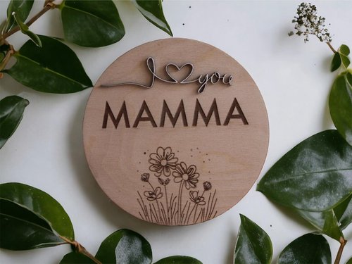 "I love you Mamma" Naturskiva